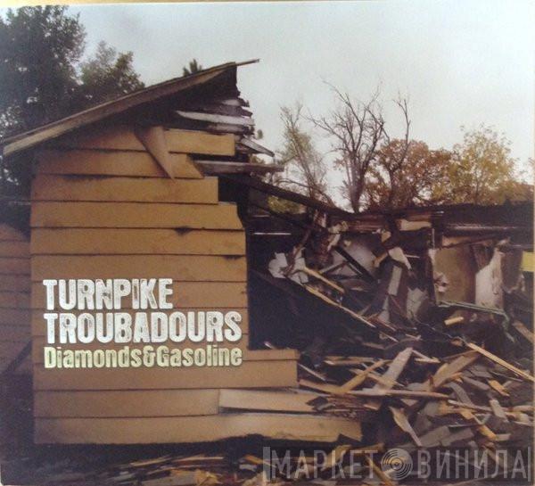Turnpike Troubadours - Diamonds & Gasoline