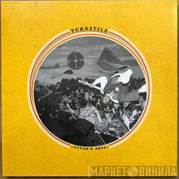 Turnstile  - Time & Space