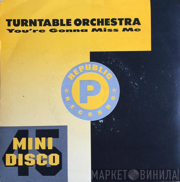 Turntable Orchestra - You're Gonna Miss Me