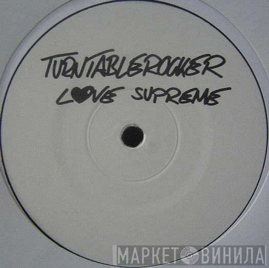 Turntablerocker - Love Supreme