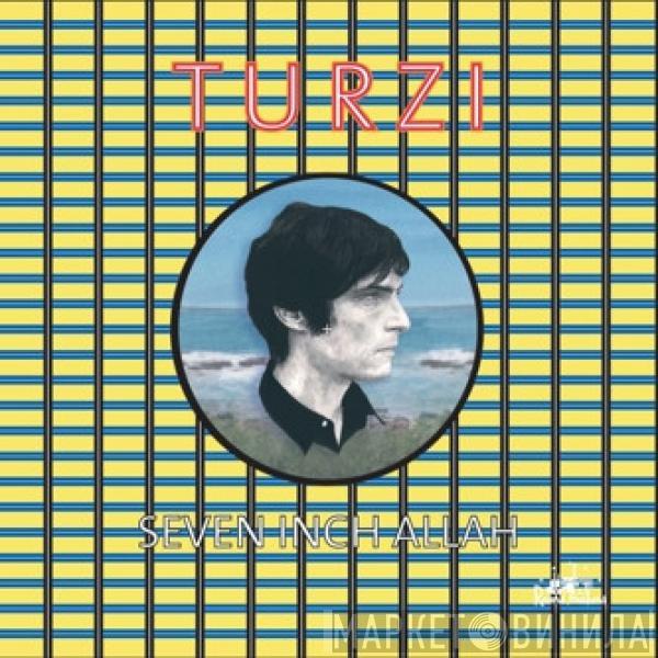 Turzi - Seven Inch Allah