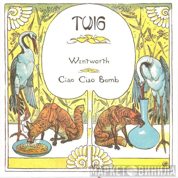 Twig  - Ciao Ciao Bomb