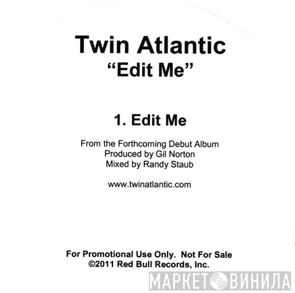 Twin Atlantic - Edit Me