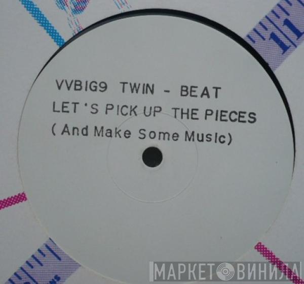  Twin-Beat  - Let's Pick Up The Pieces (And Make Some Music)