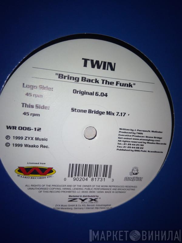  Twin  - Bring Back The Funk