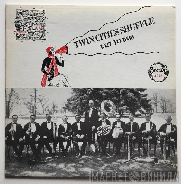  - Twin Cities Shuffle: 1927 To 1930