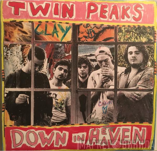  Twin Peaks   - Down In Heaven
