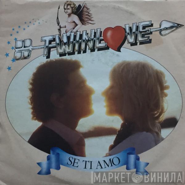 Twinlove - Se Ti Amo