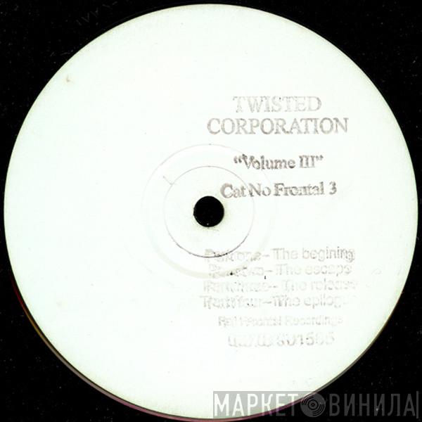 Twisted Corporation - Volume lll