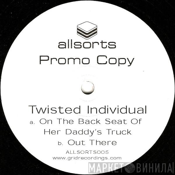 Twisted Individual - On The Back Seat Of Her Daddy's Truck