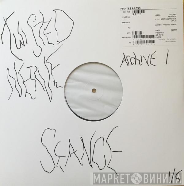  Twisted Nerve  - Séance (Archive Vol 1)