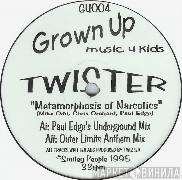  Twister  - Metamorphosis Of Narcotics