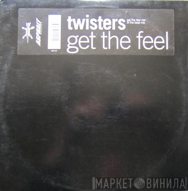 Twisters - Get The Feel