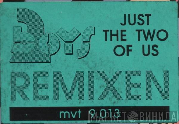 Two Boys - Just The Two Of Us (Remixen)