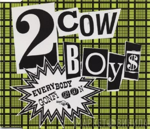  Two Cowboys  - Everybody Gonfi Gon