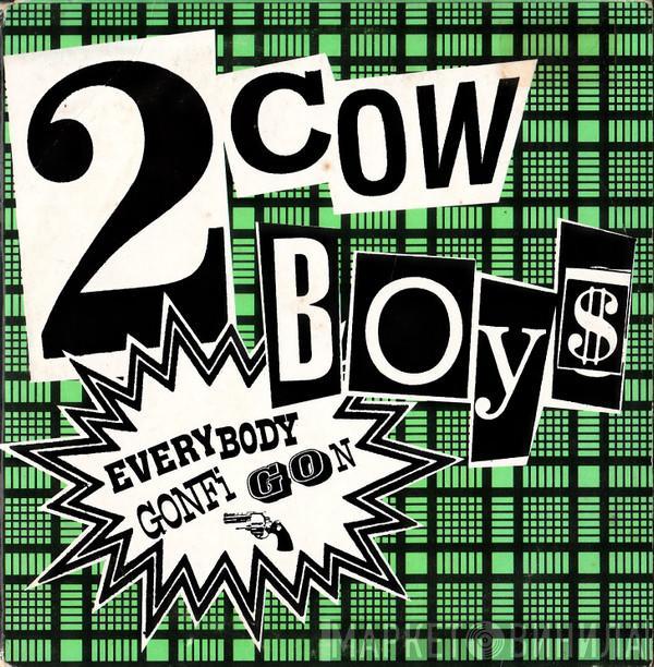  Two Cowboys  - Everybody Gonfi Gon