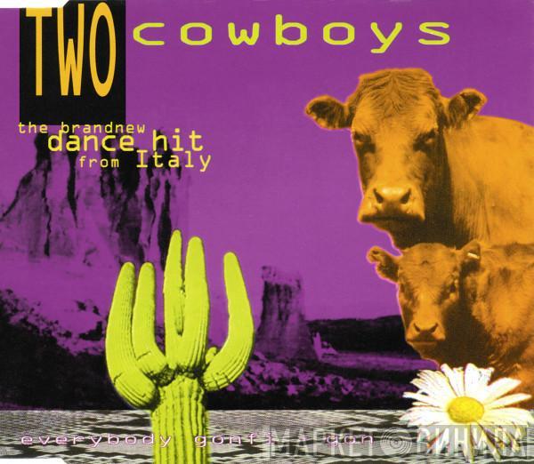  Two Cowboys  - Everybody Gonfi-Gon