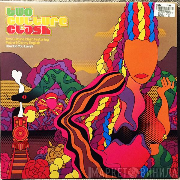 Two Culture Clash - How Do You Love?