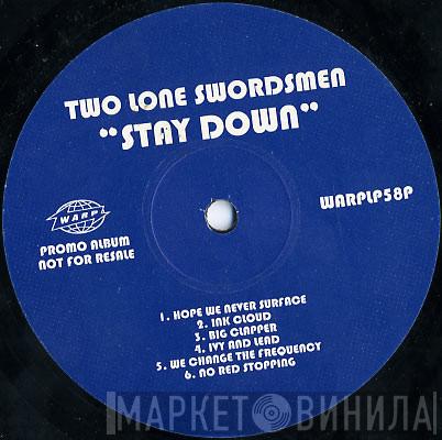  Two Lone Swordsmen  - Stay Down