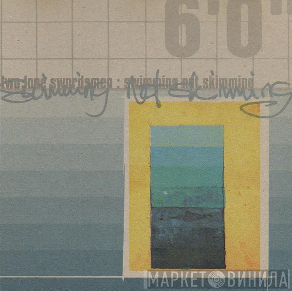  Two Lone Swordsmen  - Swimming Not Skimming