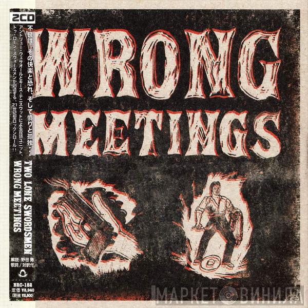 Two Lone Swordsmen - Wrong Meetings
