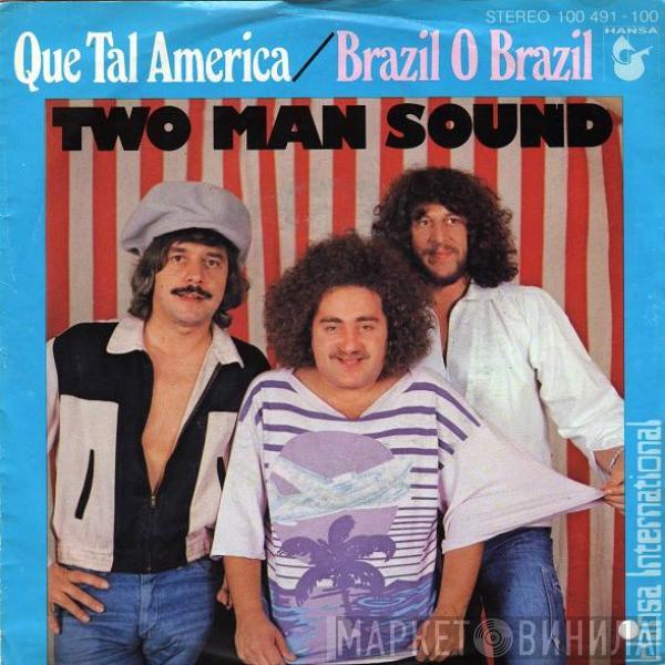  Two Man Sound  - Que Tal America / Brazil O Brazil