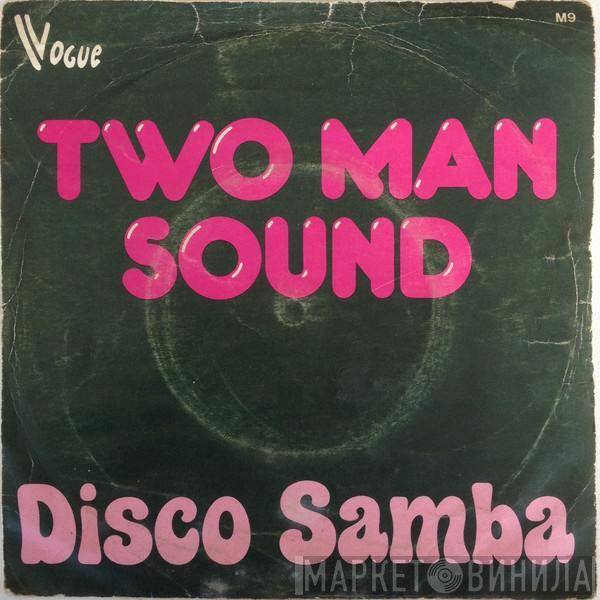 Two Man Sound - Disco Samba