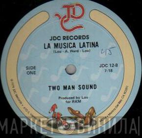  Two Man Sound  - La Musica Latina