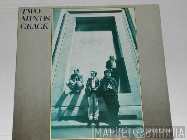 Two Minds Crack - Enemies Of Promise