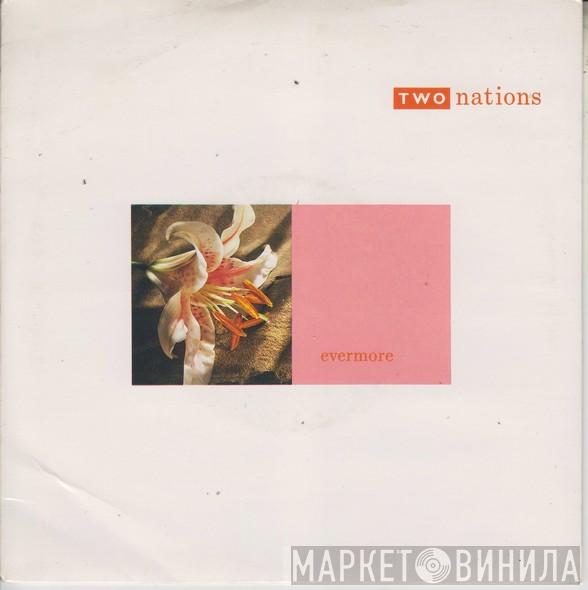  Two Nations   - Evermore