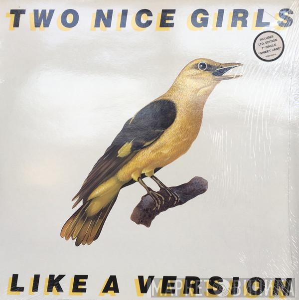 Two Nice Girls  - Like A Version