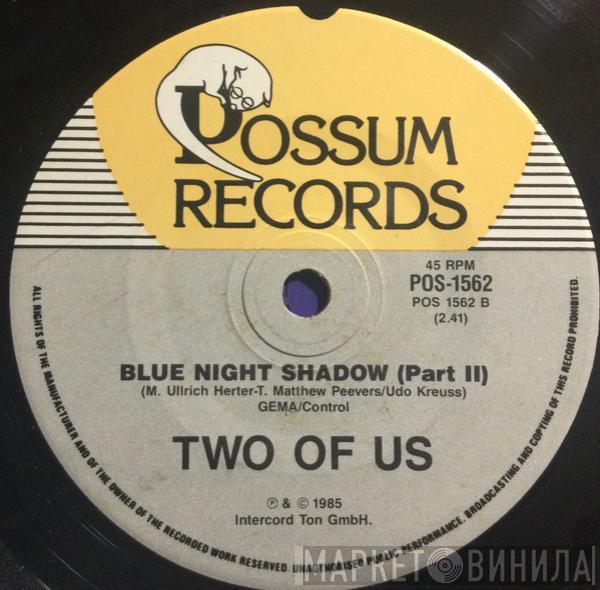  Two Of Us  - Blue Night Shadow