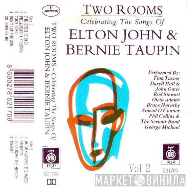 - Two Rooms: Celebrating The Songs Of Elton John & Bernie Taupin Vol. 2