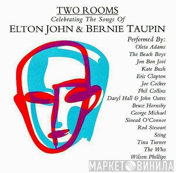  - Two Rooms - Celebrating The Songs Of Elton John & Bernie Taupin