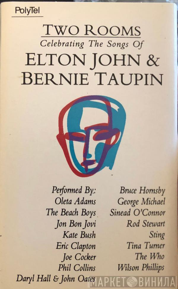  - Two Rooms - Celebrating The Songs Of Elton John & Bernie Taupin