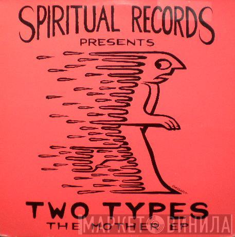 Two Types - The Mother EP