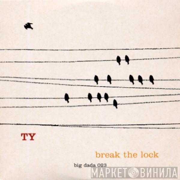 Ty - Break The Lock