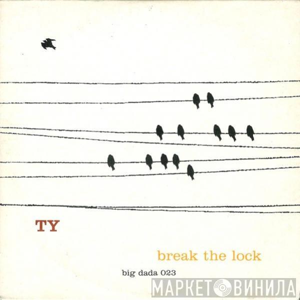  Ty  - Break The Lock