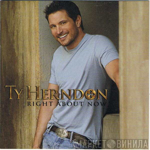 Ty Herndon - Right About Now