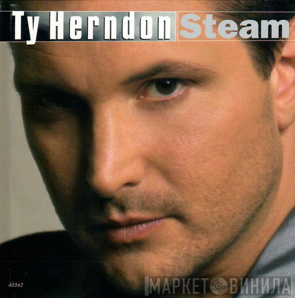  Ty Herndon  - Steam