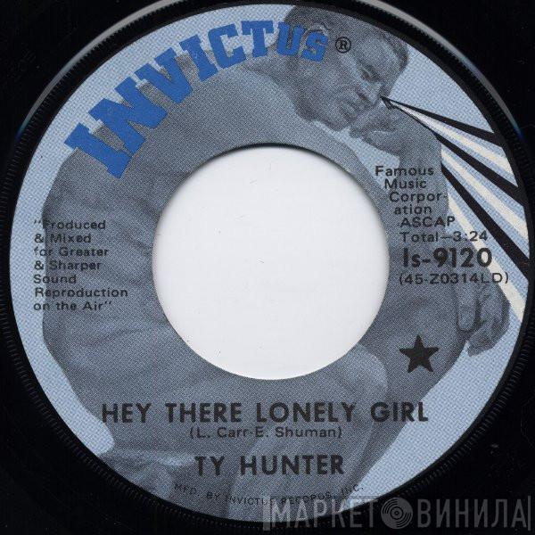 Ty Hunter - Hey There Lonely Girl