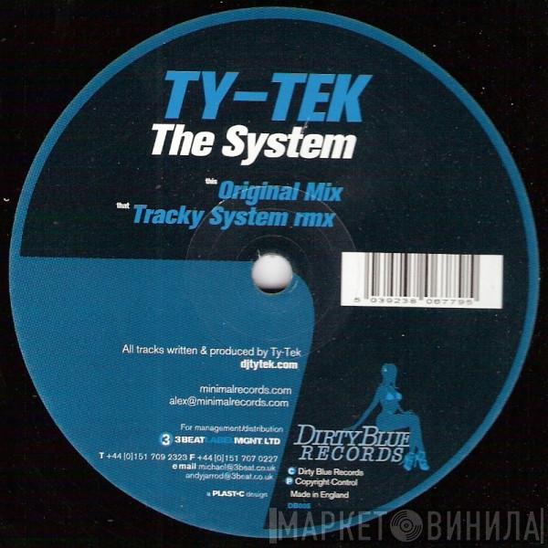  Ty Tek  - The System