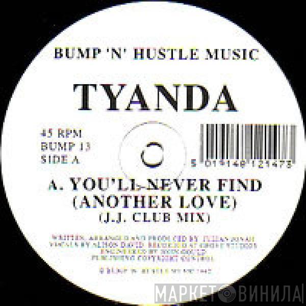Tyanda - You'll Never Find (Another Love)