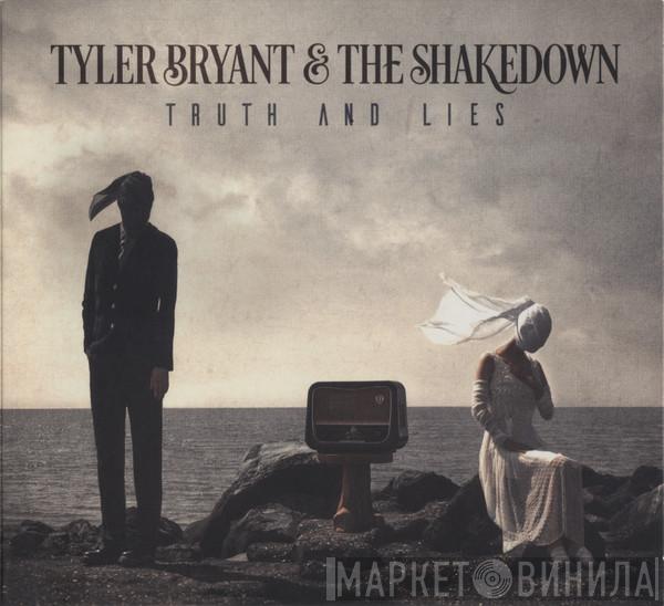 Tyler Bryant & The Shakedown - Truth And Lies