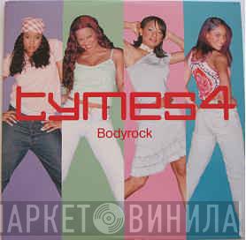  Tymes 4  - Bodyrock