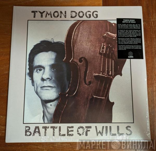 Tymon Dogg - Battle Of Wills