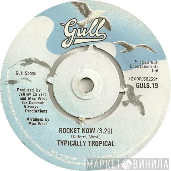 Typically Tropical - Rocket Now / Hole In The Sky