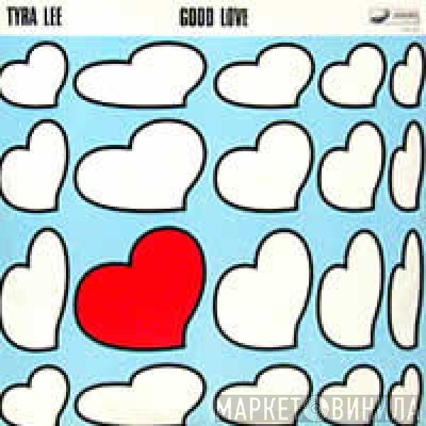 Tyra Lee - Good Love