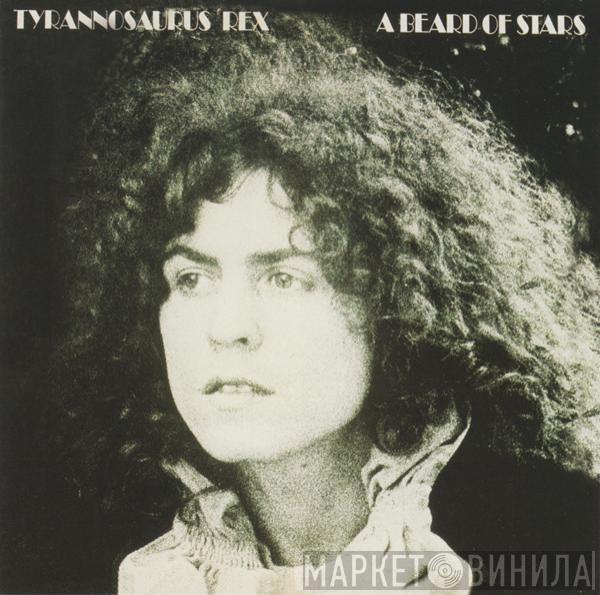  Tyrannosaurus Rex  - A Beard Of Stars