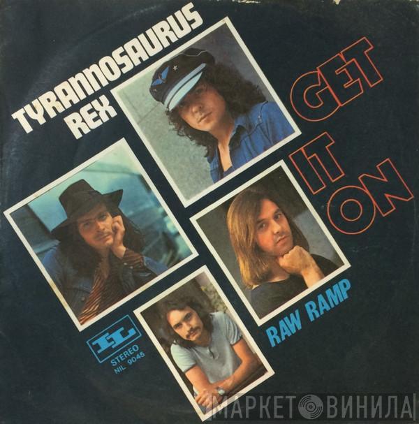  Tyrannosaurus Rex  - Get It On